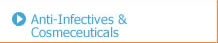 Anti-Infectives & Cosmeceuticals